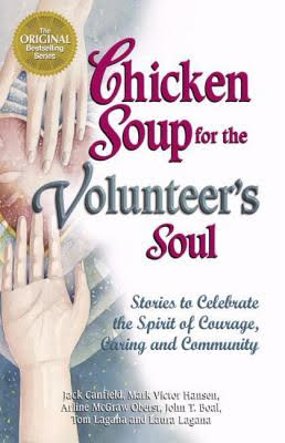 Cover for “Chicken Soup for the Volunteer’s Soul: Stories to Celebrate the Spirit of Courage, Caring and Community”