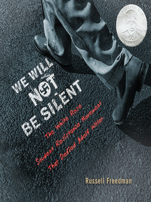 Cover for “We Will Not Be Silent: The White Rose Student Resistance Movement That Defied Adolf Hitler”