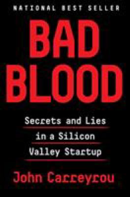 Cover for “Bad Blood: Secrets and Lies in a Silicon Valley Startup,”