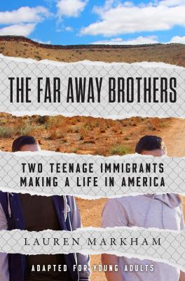 Cover for “The Far Away Brothers: Two Teenage Immigrants Making a Life in America”