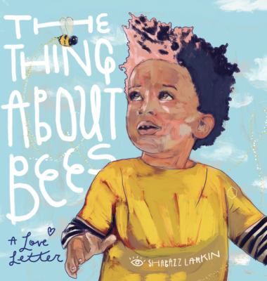 Cover for “The Thing About Bees: A Love Letter”