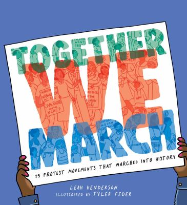 Cover for “Together We March: 25 Protest Movements that Marched into History”