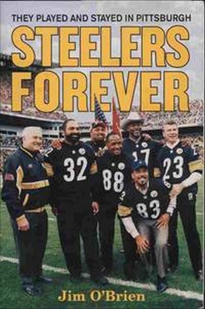 Cover for “They Played and stayed in Pittsburgh: Steelers Forever”