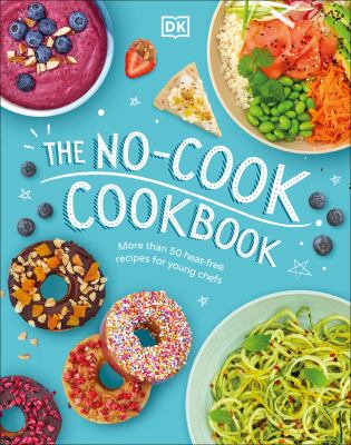 Cover for “The No-Cook Cookbook: Recipes”