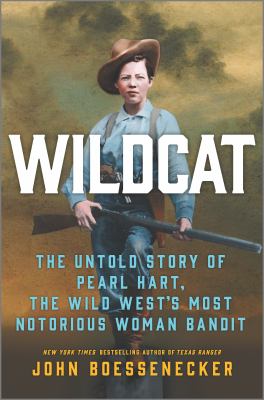 Cover for “Wildcat: The Untold Story of Pearl Hart, The Wild West’s Most Notorious Woman Bandit”