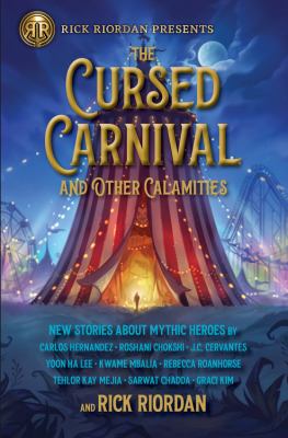 Cover for “The Cursed Carnival and Other Calamities: New Stories About Mythic Heroes”