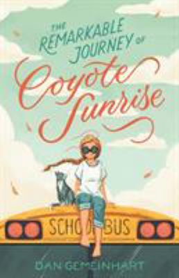 Cover for “The Remarkable Journey of Coyote Sunrise”