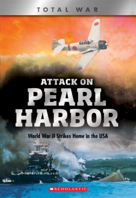 Cover for “Attack on Pearl Harbor: World War II Strikes Home in the USA”