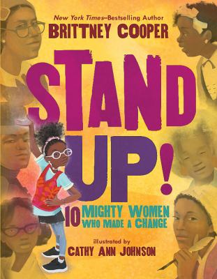Cover for “Stand Up!: 10 Mighty Women Who Made a Change!”