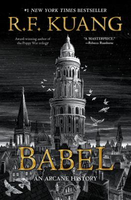 Cover for “Babel: or the Necessity of Violence : An Arcane History of the Oxford Translators’ Revolution”