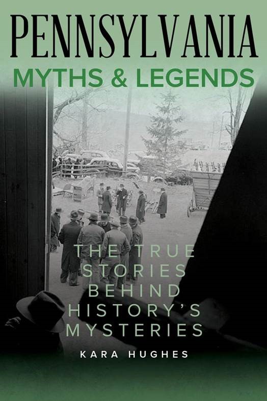 Cover for “Pennsylvania Myths and Legends: The True Stories Behind History’s Mysteries”