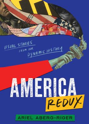 Cover for “America Redux: Visual Stories from our Dynamic History”
